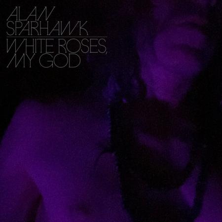 Виниловая пластинка Alan Sparhawk - White Roses, My God (Limited Crystal Clear Vinyl LP)