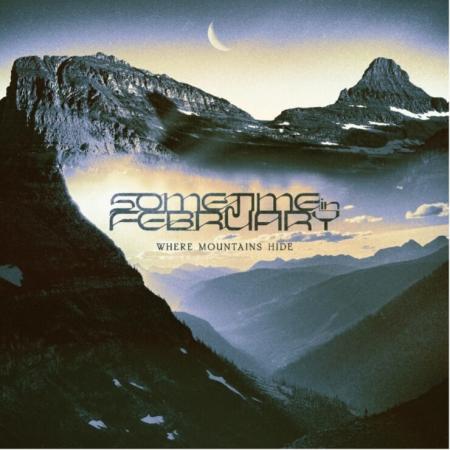 Виниловая пластинка Sometime In February -  Where Mountains Hide (Black Vinyl LP)