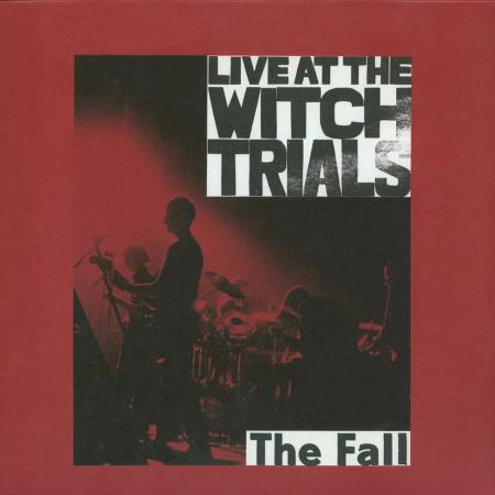 Виниловая пластинка The Fall - Live At The Witch Trials (Black Vinyl LP)