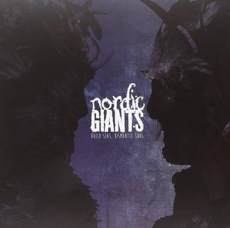 Виниловая пластинка Nordic Giants - Build Seas, Dismantle Suns (Black Vinyl LP)