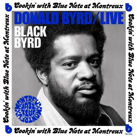 Виниловая пластинка Donald Byrd - Cookin' With Blue Note At Montreux 1973 (Black Vinyl LP)