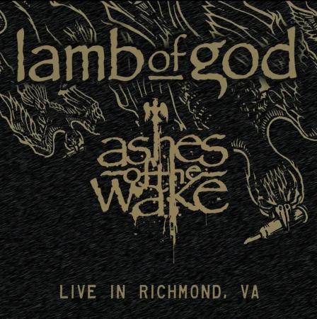 Виниловая пластинка Lamb Of God - Ashes Of The Wake - Live In Richmond, VA (Black Vinyl 2LP)
