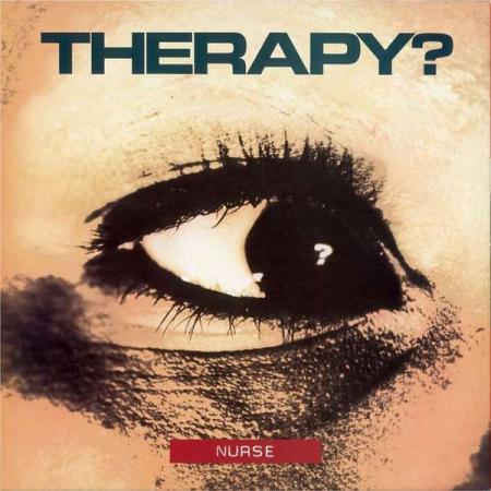 Виниловая пластинка Therapy? - Nurse