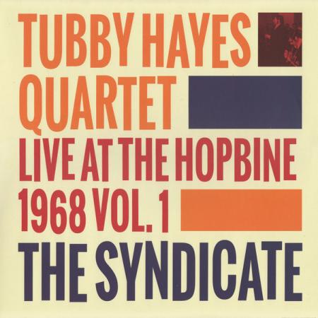 Виниловая пластинка Tubby Hayes - The Syndicate: Live At The Hopbine 1968 (Black Vinyl LP)