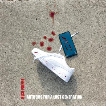 Виниловая пластинка Rico Friebe - Anthems For A Lost Generation (Black Vinyl LP)
