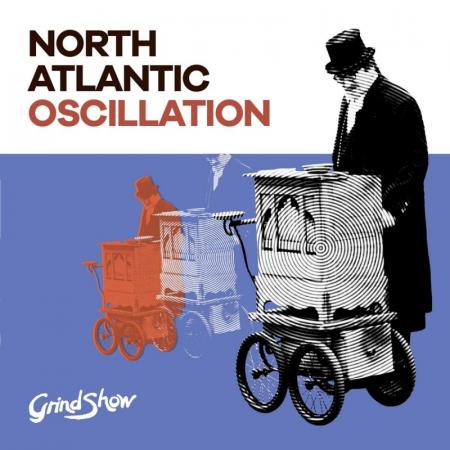 Виниловая пластинка North Atlantic Oscillation - Grind Show (Black Vinyl LP)