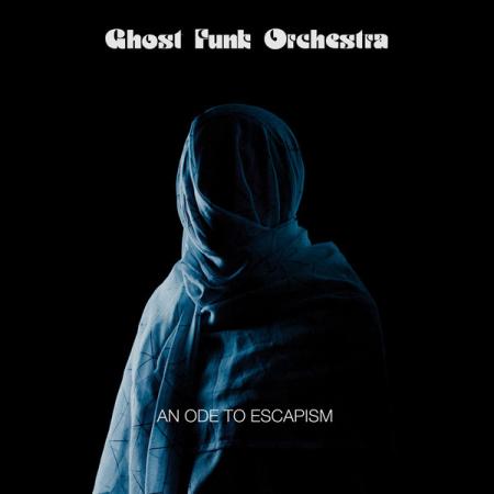 Виниловая пластинка Ghost Funk Orchestra - An Ode To Escapism (BlackVinyl LP)