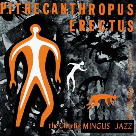 Виниловая пластинка Charles Mingus - Pithecanthropus Erectus (Analogue) (Mono) (Black Viny 2LP)