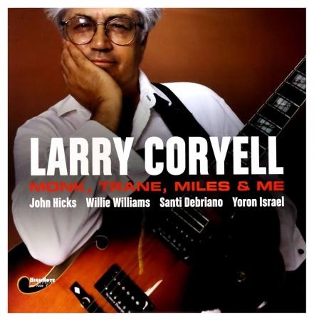 Виниловая пластинка Larry Coryell - Monk, Trane, Miles & Me (Black Vinyl LP)