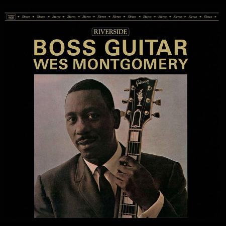 Виниловая пластинка Wes Montgomery - Boss Guitar (Analogue, Original Jazz Classics) (Black Vinyl LP)