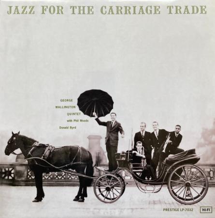 Виниловая пластинка George Wallington - Jazz For The Carriage Trade (Analogue) (Black Vinyl LP)