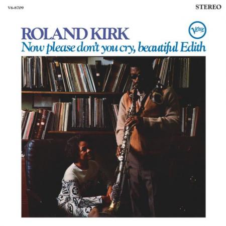Виниловая пластинка Roland Kirk - Now Please Don't You Cry, Beautiful Edith (Analogue, Acoustic Sounds) (Black Vinyl LP)