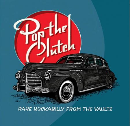 Виниловая пластинка Various Artists - Pop The Clutch: Rare Rockabilly From The Vaults (Limited White Vinyl LP)
