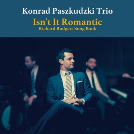 Виниловая пластинка Konrad Paszkudzki - Isn’t It Romantic: Richard Rodgers Song Book (Audiophile, Hyper Magnum Sound) (Black Vinyl LP)