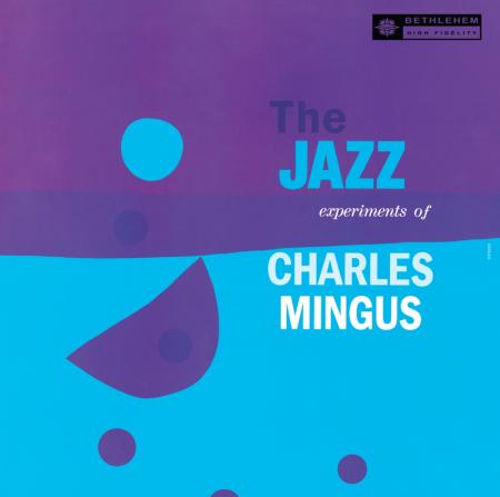 Виниловая пластинка Charles Mingus - The Jazz Experiments (Black Vinyl LP)