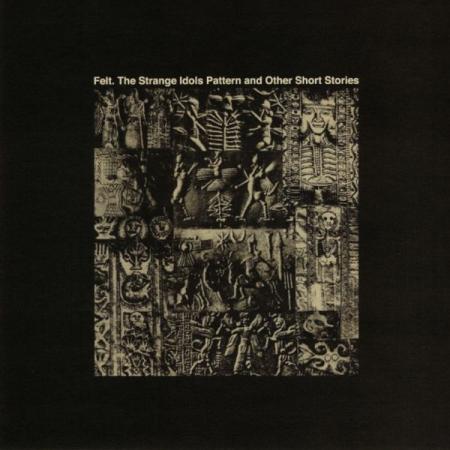 Виниловая пластинка Felt - The Strange Idols Pattern And Other Short Stories (Limited Edition, Black Vinyl LP)