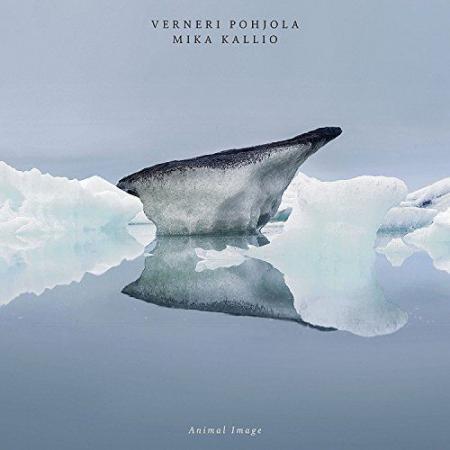 Виниловая пластинка Verneri Pohjol; Kallio, Mika - Animal Image (Black Vinyl LP)