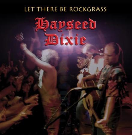 Виниловая пластинка Hayseed Dixie - Let There Be Rockgrass (Black Vinyl LP)