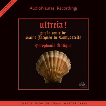 Виниловая пластинка Polyphonia Antiqua - Ultreia! (Sur La Route De Saint Jacques De Compostelle) (Audiophile Edition) (Black Vinyl LP)
