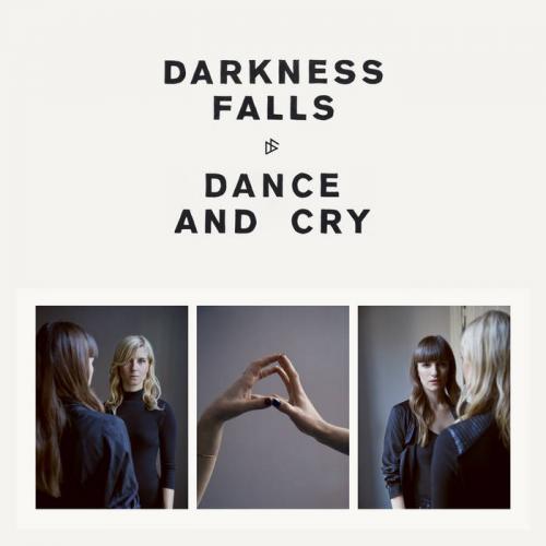 Виниловая пластинка Darkness Falls - Dance And Cry (Black Vinyl LP)