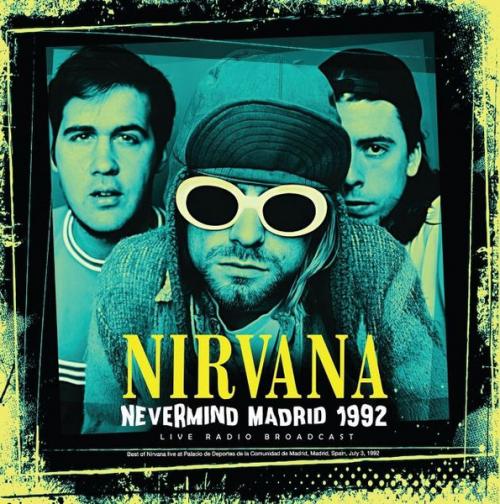 Виниловая пластинка Nirvana - Nevermind Madrid 1992: Live Radio Broadcast (Black Vinyl LP)