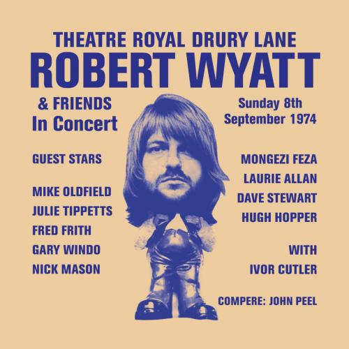 Виниловая пластинка Robert Wyatt - Theatre Royal Drury Lane: Live 1974 (Black Vinyl LP)