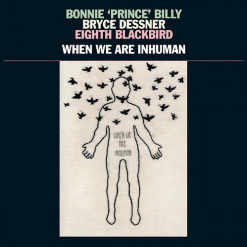 Виниловая пластинка Billy; Dessner; Blackbird - When We Are Inhuman (Black Vinyl 2LP)