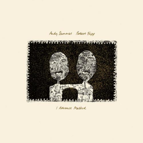 Виниловая пластинка Robert Fripp, Summers, Andy - I Advance Masked (Black Vinyl LP)