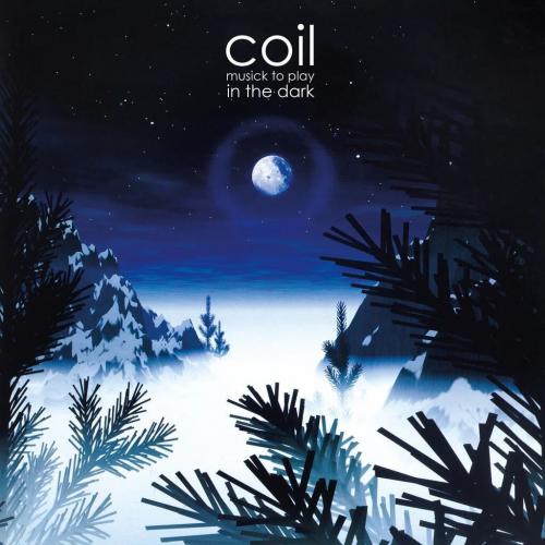 Виниловая пластинка Coil - Musick To Play In The Dark (Coloured Vinyl 2LP)