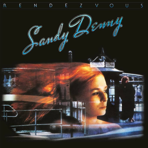 Виниловая пластинка Sandy Denny - Rendezvous (Black Vinyl LP)
