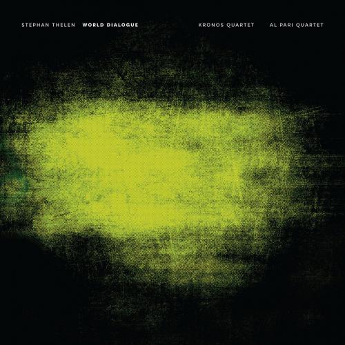 Виниловая пластинка Stephan Thelen; Kronos Quartet; Al Pari Quartet - World Dialogue (Black Vinyl LP)