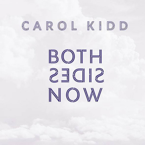 Виниловая пластинка Carol Kidd - Both Sides Now (Analogue) (Limited Edition, Black Vinyl LP)