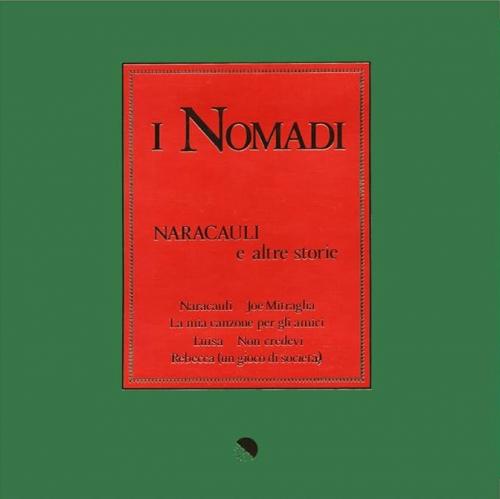 Виниловая пластинка I Nomadi - Naracauli Altre Storie (coloured) (Сoloured Vinyl LP)