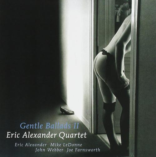 Виниловая пластинка Eric Alexander - Gentle Ballads II (Audiophile, Hyper Magnum Sound) (Black Vinyl 2LP)
