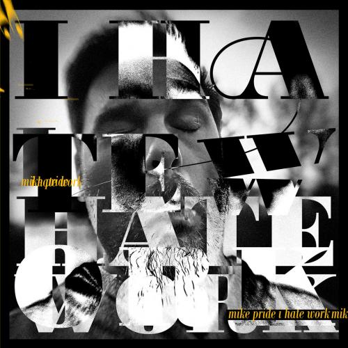 Виниловая пластинка Mike Pride - I Hate Work (Transparent Orange Viny 2LP)