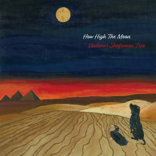 Виниловая пластинка Vladimir Shafranov - How High The Moon (Hyper Magnum Sound) (BlackVinyl LP)