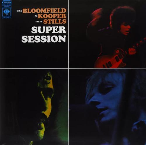 Виниловая пластинка Bloomfield; Kooper; Stills - Super Session (Analogue) (Black Vinyl LP)