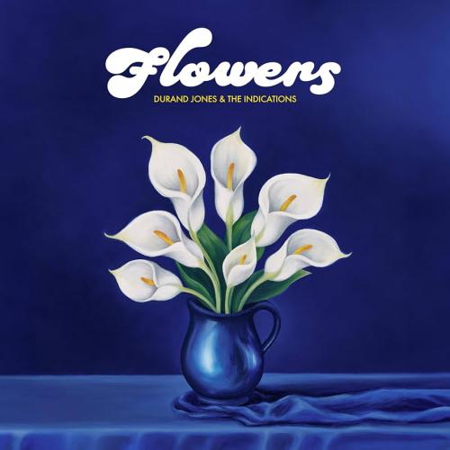 Виниловая пластинка Durand Jones, The Indications - Flowers (Black Vinyl LP)