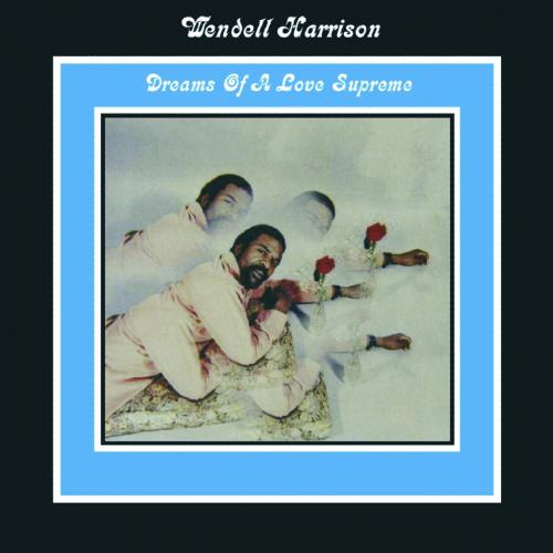 Виниловая пластинка Wendell Harrison - Dreams Of A Love Supreme (Analogue) (Black Vinyl LP)