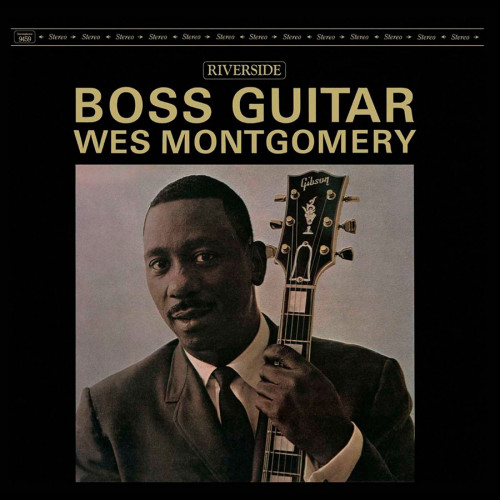 Виниловая пластинка Wes Montgomery - Boss Guitar (Analogue, Original Jazz Classics) (Black Vinyl LP)