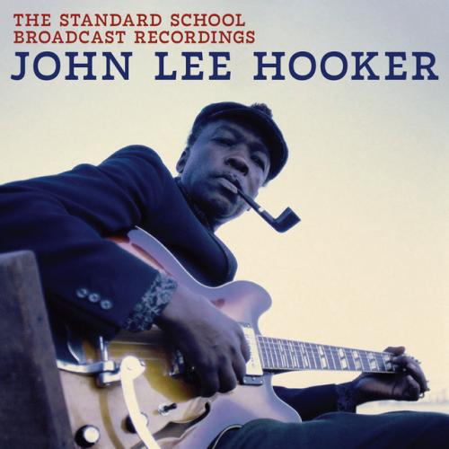 Виниловая пластинка John Lee Hooker - The Standard School Broadcast Recordings (Black Vinyl LP)