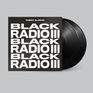 Виниловая пластинка Robert Glasper - Black Radio III  (180 Gram Black Vinyl 2LP)