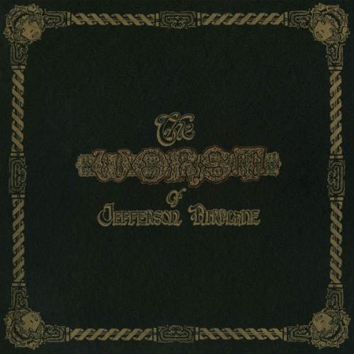 Виниловая пластинка Jefferson Airplane — The Worst Of Jefferson Airplane (180 Gram Black Vinyl/Gatefold)