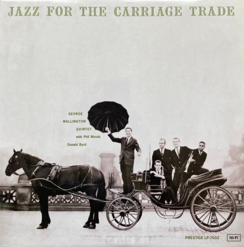 Виниловая пластинка George Wallington - Jazz For The Carriage Trade (Analogue) (Black Vinyl LP)