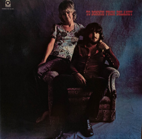 Виниловая пластинка Delaney & Bonnie - To Bonnie From Delaney (Analogue) (Black Vinyl LP)