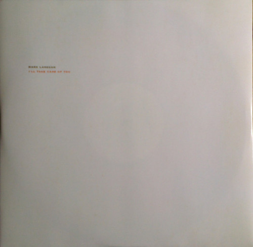 Виниловая пластинка Mark Lanegan - I'll Take Care Of You (Black Vinyl LP)
