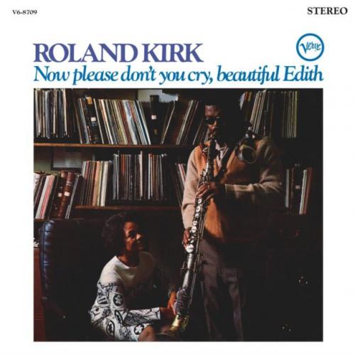 Виниловая пластинка Roland Kirk - Now Please Don't You Cry, Beautiful Edith (Analogue, Acoustic Sounds) (Black Vinyl LP)