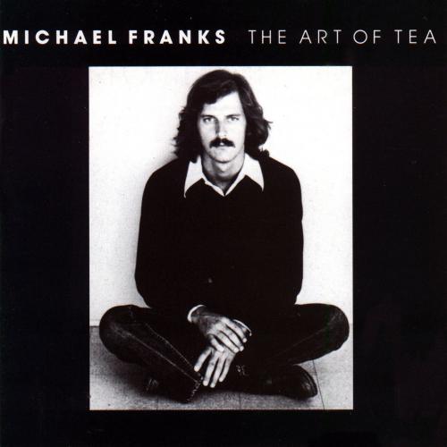 Виниловая пластинка Michael Franks - The Art Of Tea (Analogue) (Black Vinyl LP)