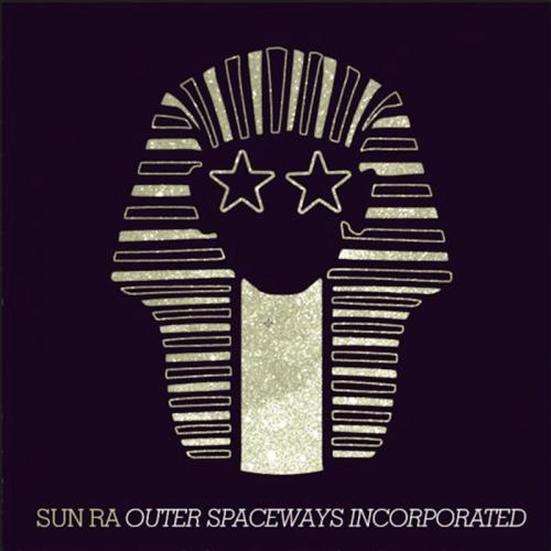 Виниловая пластинка Sun Ra - Outer Spaceways Incorporated (Gold Vinyl LP)