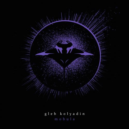 Виниловая пластинка Gleb Kolyadin - Mobula (Black Vinyl LP)